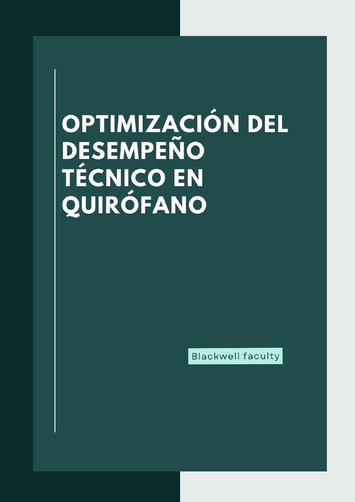 OPTIMIZACIÓN DEL DESEMPEÑO TÉCNICO EN QUIRÓFANO