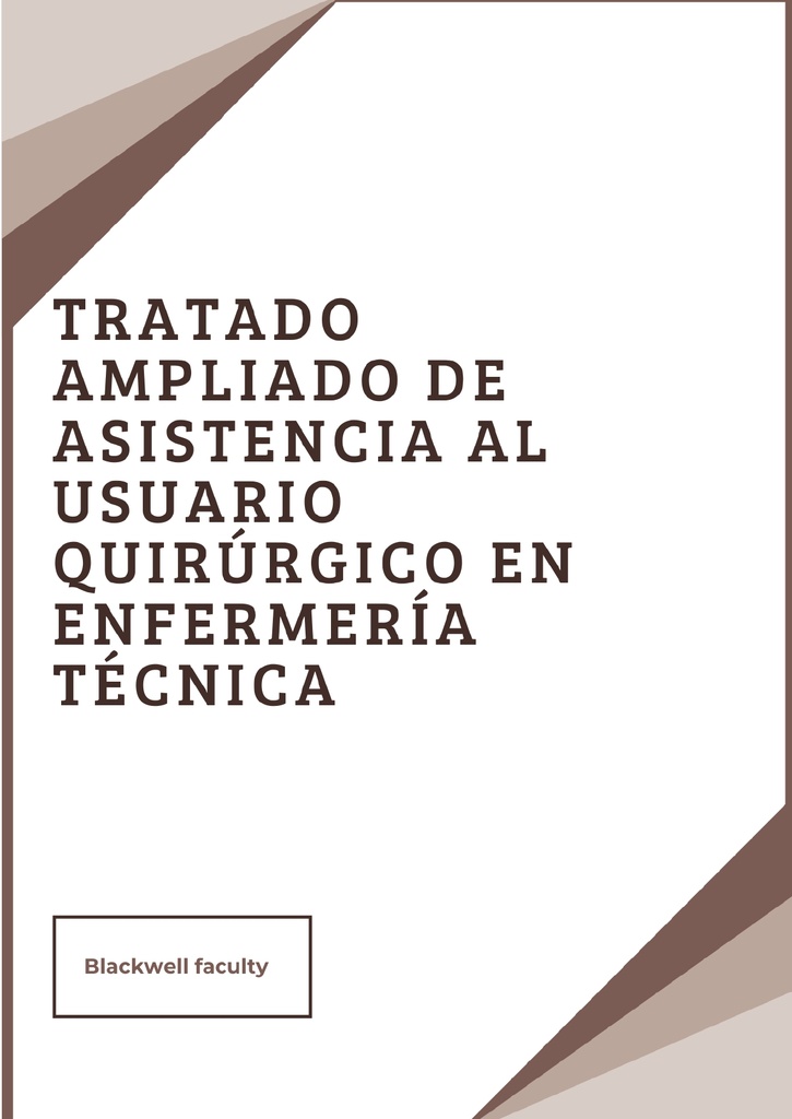 TRATADO AMPLIADO DE ASISTENCIA AL USUARIO QUIRÚRGICO EN ENFERMERÍA TÉCNICA