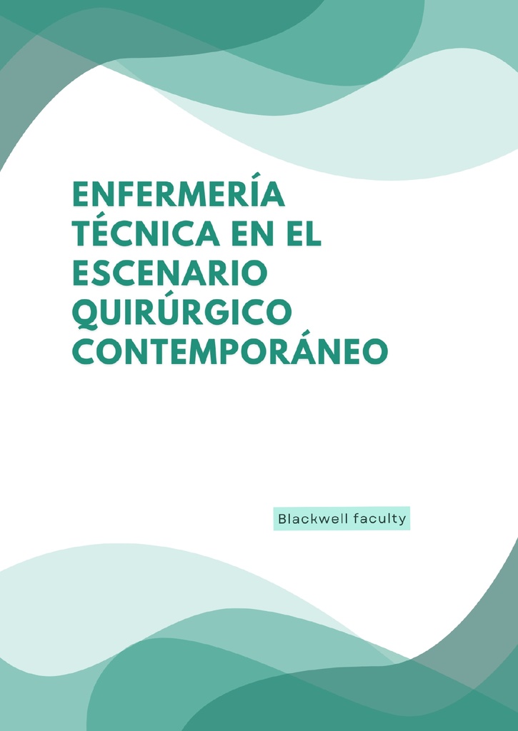 ENFERMERÍA TÉCNICA EN EL ESCENARIO QUIRÚRGICO CONTEMPORÁNEO