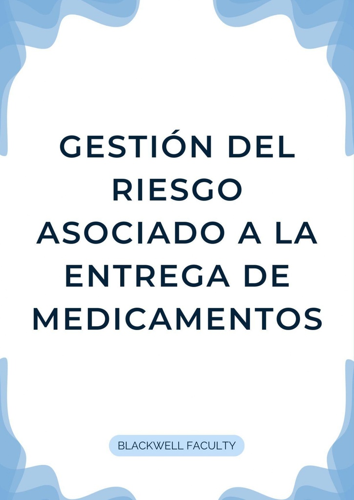 GESTIÓN DEL RIESGO ASOCIADO A LA ENTREGA DE MEDICAMENTOS