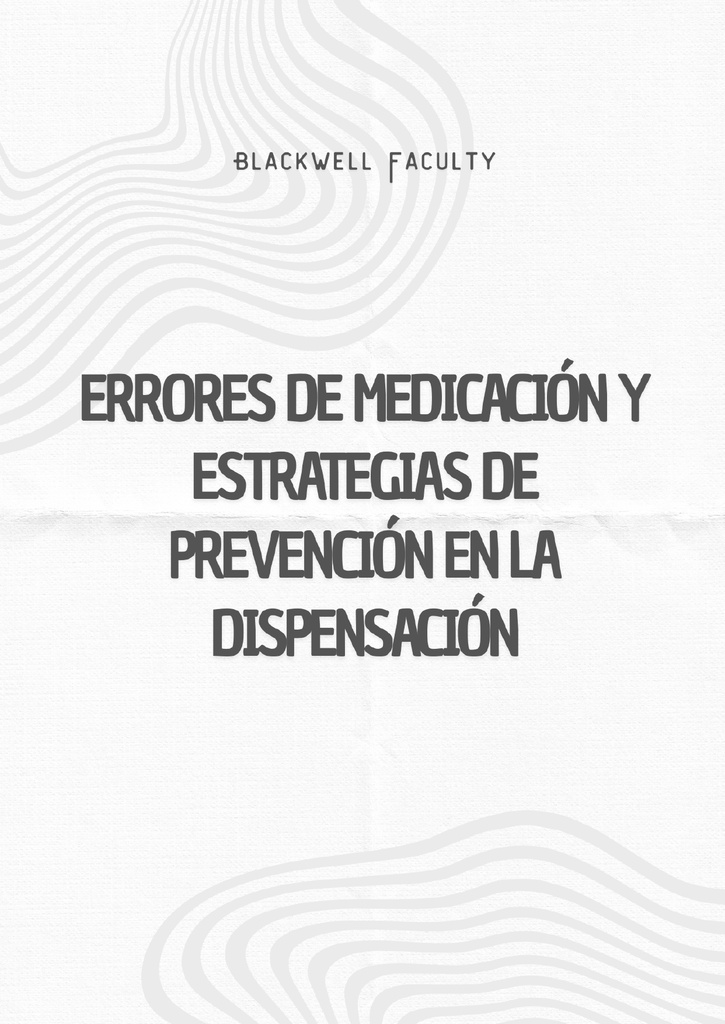 ERRORES DE MEDICACIÓN Y ESTRATEGIAS DE PREVENCIÓN EN LA DISPENSACIÓN