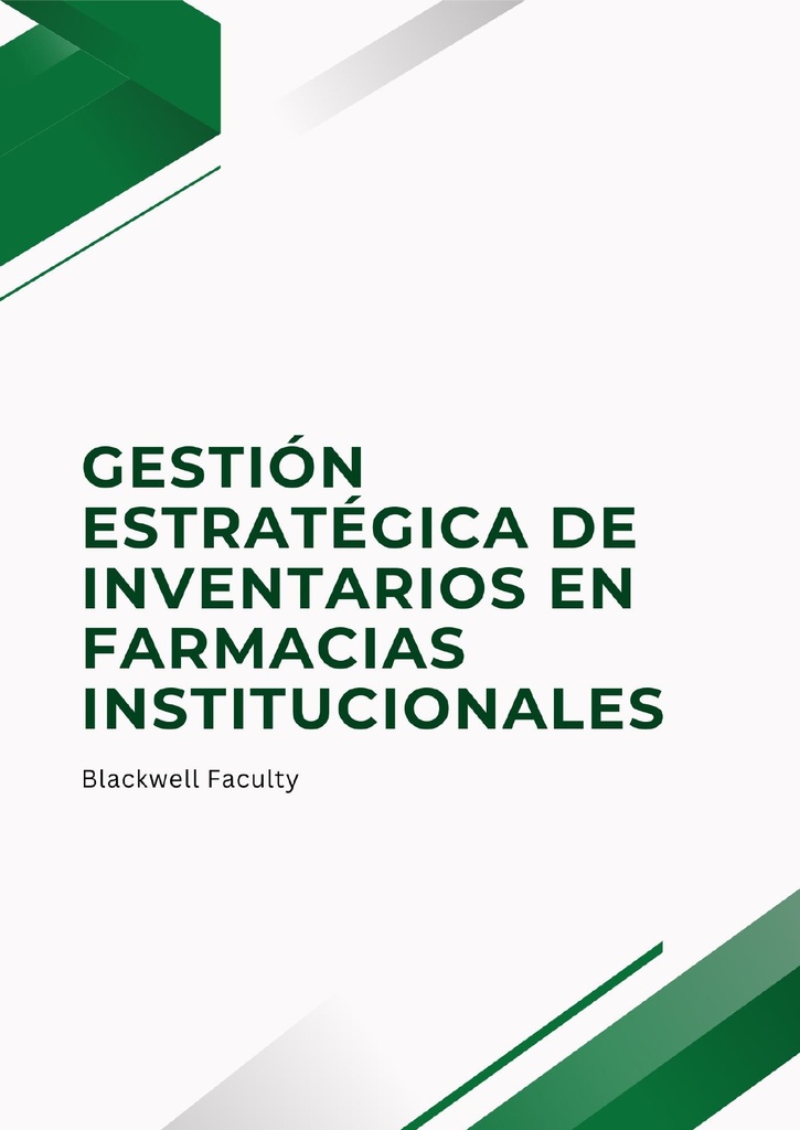 GESTIÓN ESTRATÉGICA DE INVENTARIOS EN FARMACIAS INSTITUCIONALES