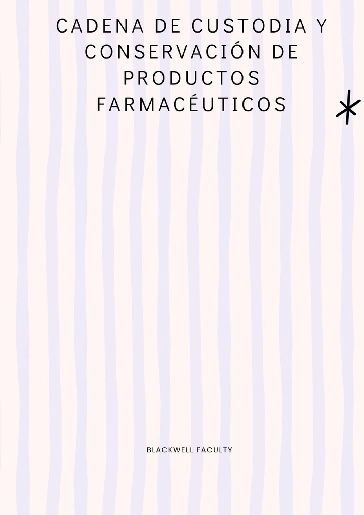 CADENA DE CUSTODIA Y CONSERVACIÓN DE PRODUCTOS FARMACÉUTICOS