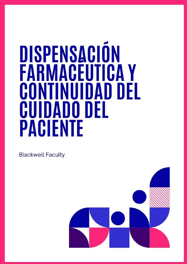 DISPENSACIÓN FARMACÉUTICA Y CONTINUIDAD DEL CUIDADO DEL PACIENTE