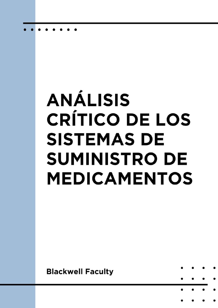 ANÁLISIS CRÍTICO DE LOS SISTEMAS DE SUMINISTRO DE MEDICAMENTOS
