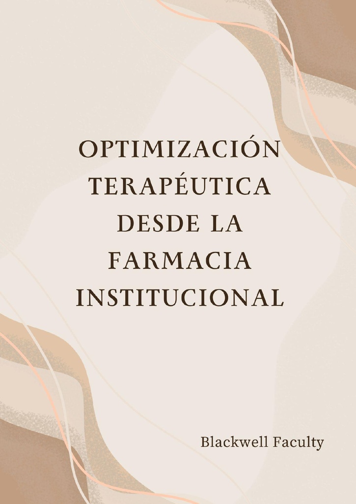 OPTIMIZACIÓN TERAPÉUTICA DESDE LA FARMACIA INSTITUCIONAL