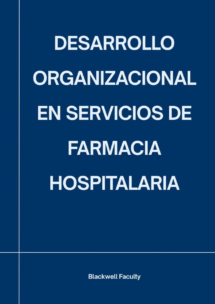 DESARROLLO ORGANIZACIONAL EN SERVICIOS DE FARMACIA HOSPITALARIA