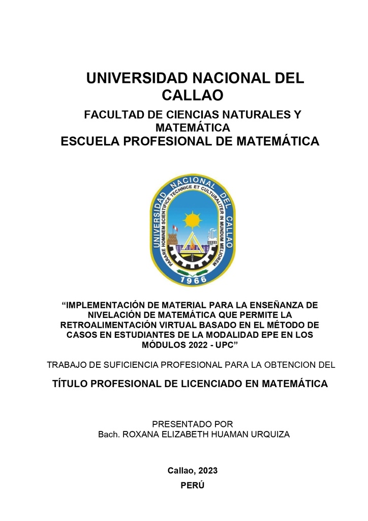 Implementación de material para la enseñanza de nivelación de matemática que permite la retroalimentación virtual basado en el método de casos en estudiantes de la modalidad EPE en los módulos 2022 - UPC