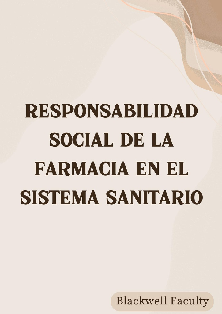 RESPONSABILIDAD SOCIAL DE LA FARMACIA EN EL SISTEMA SANITARIO