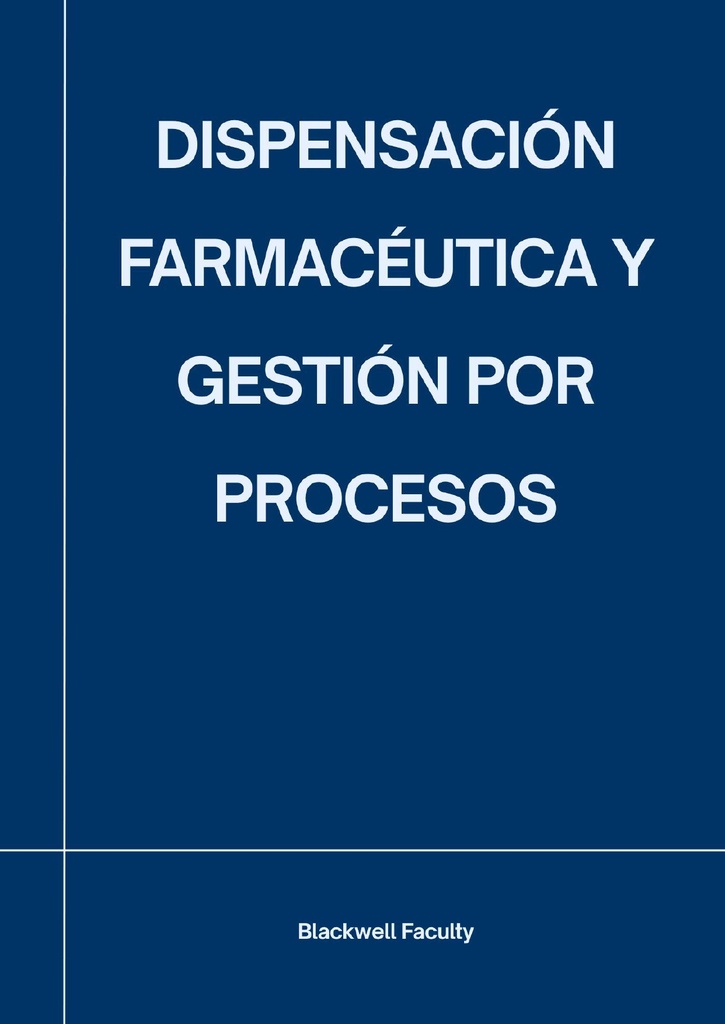 DISPENSACIÓN FARMACÉUTICA Y GESTIÓN POR PROCESOS