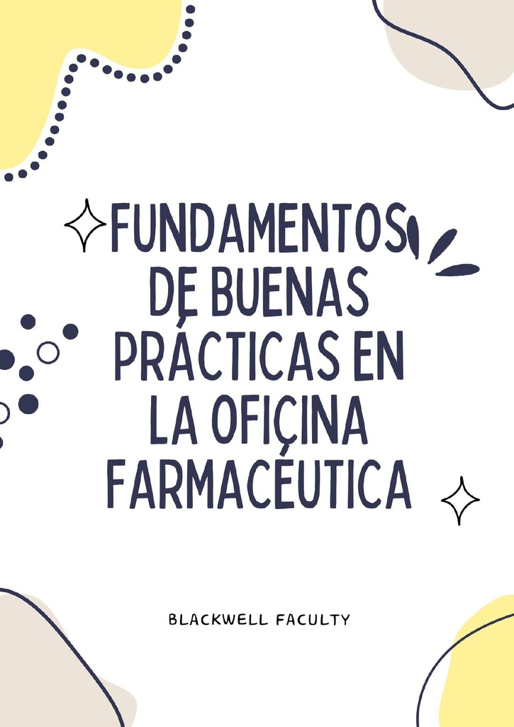 FUNDAMENTOS DE BUENAS PRÁCTICAS EN LA OFICINA FARMACÉUTICA