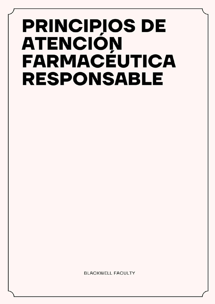 PRINCIPIOS DE ATENCIÓN FARMACÉUTICA RESPONSABLE