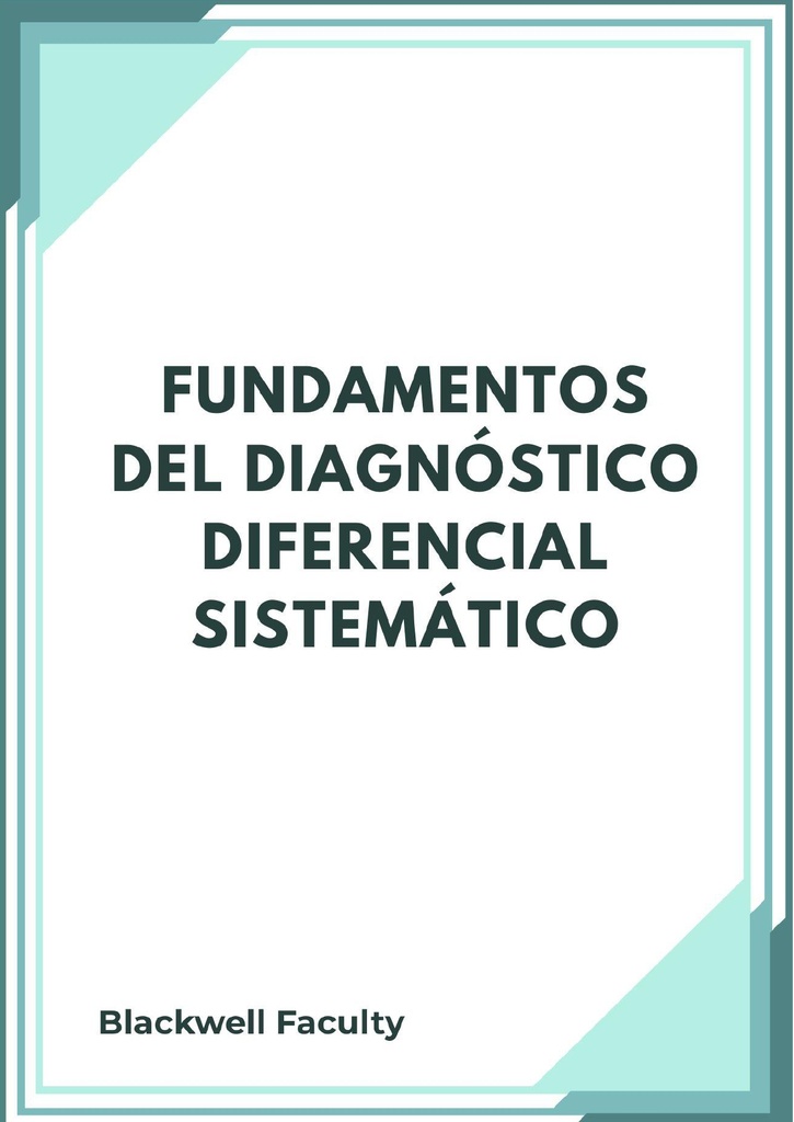 FUNDAMENTOS DEL DIAGNÓSTICO DIFERENCIAL SISTEMÁTICO