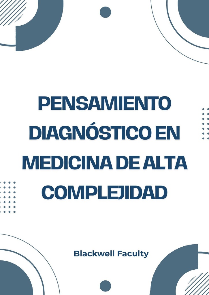 PENSAMIENTO DIAGNÓSTICO EN MEDICINA DE ALTA COMPLEJIDAD