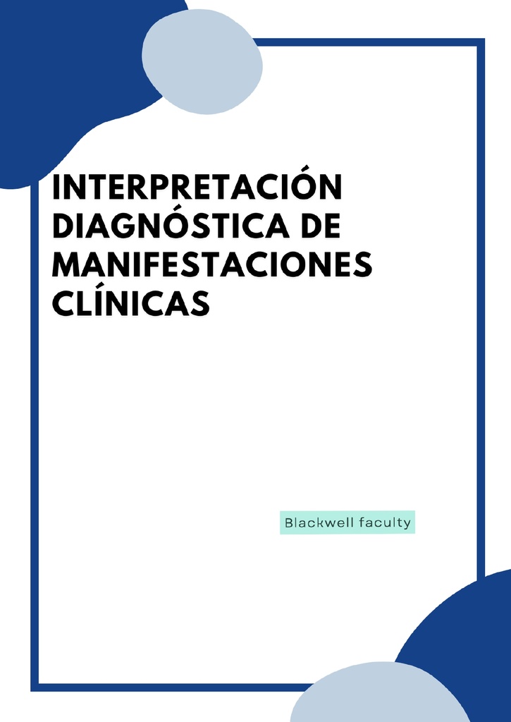 INTERPRETACIÓN DIAGNÓSTICA DE MANIFESTACIONES CLÍNICAS
