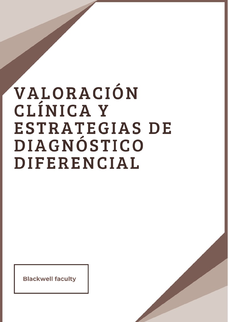VALORACIÓN CLÍNICA Y ESTRATEGIAS DE DIAGNÓSTICO DIFERENCIAL
