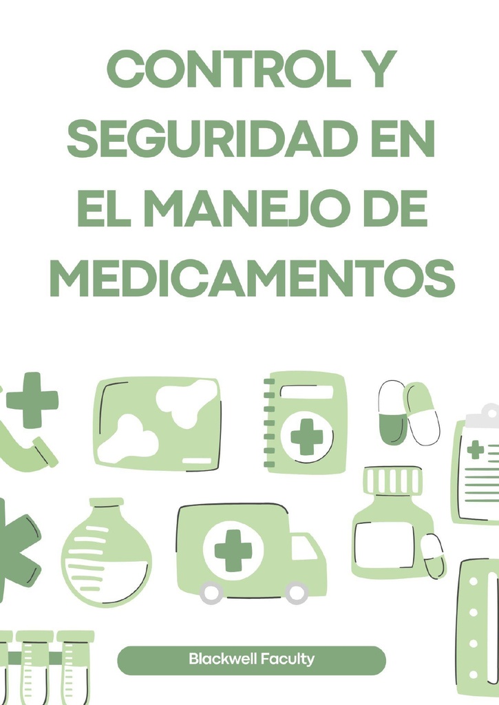CONTROL Y SEGURIDAD EN EL MANEJO DE MEDICAMENTOS
