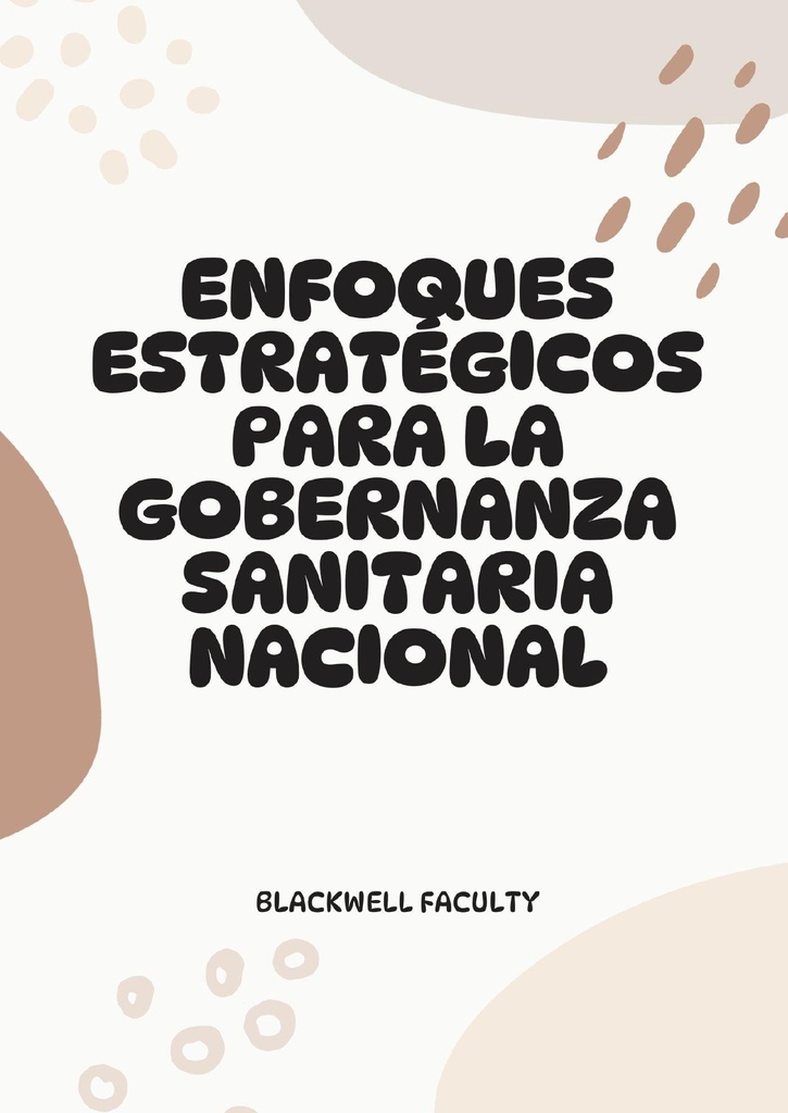 ENFOQUES ESTRATÉGICOS PARA LA GOBERNANZA SANITARIA NACIONAL
