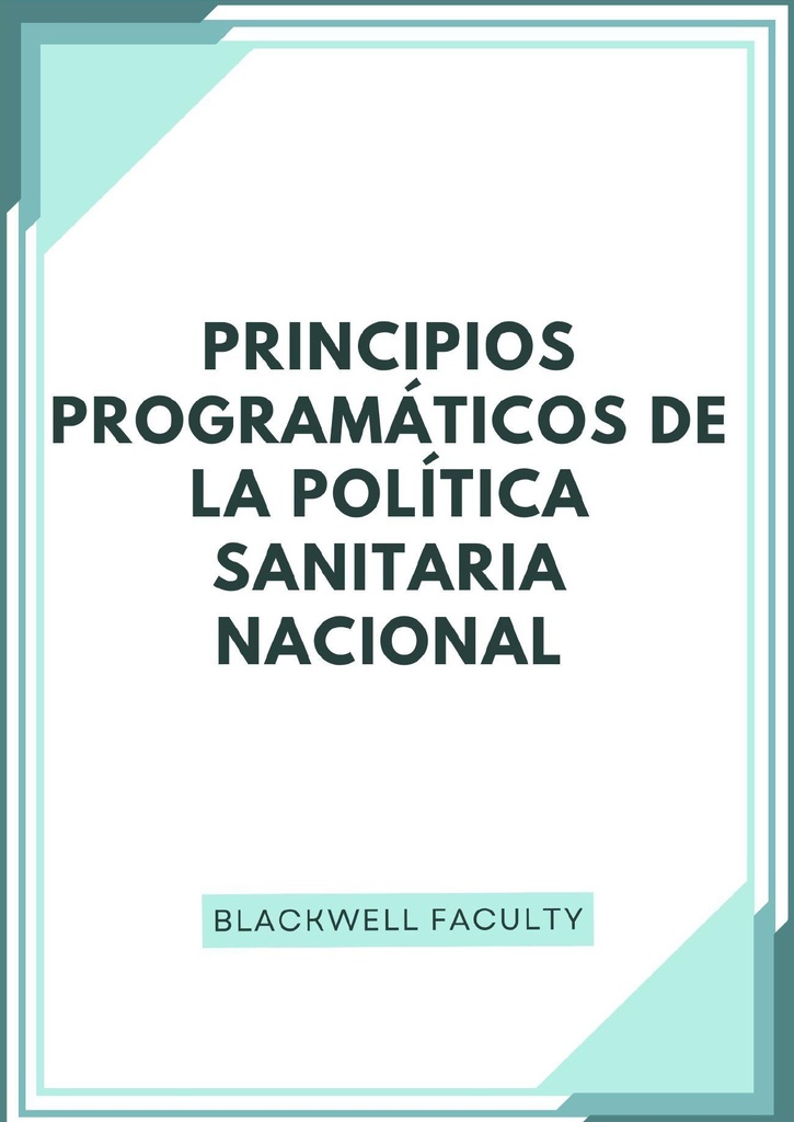 PRINCIPIOS PROGRAMÁTICOS DE LA POLÍTICA SANITARIA NACIONAL