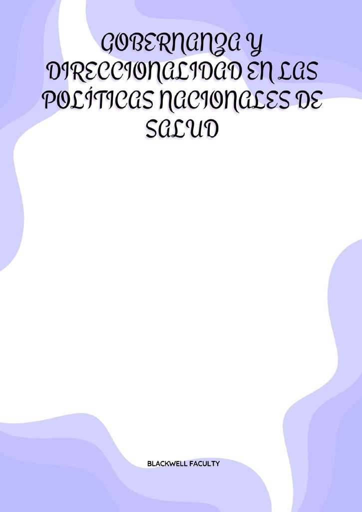 GOBERNANZA Y DIRECCIONALIDAD EN LAS POLÍTICAS NACIONALES DE SALUD