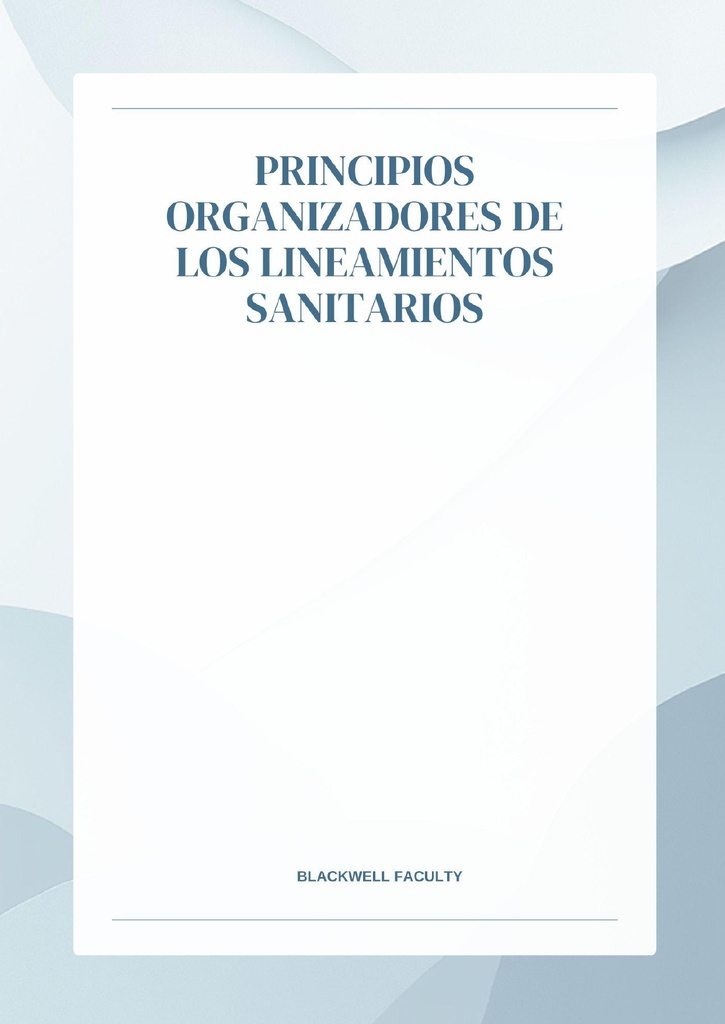 PRINCIPIOS ORGANIZADORES DE LOS LINEAMIENTOS SANITARIOS