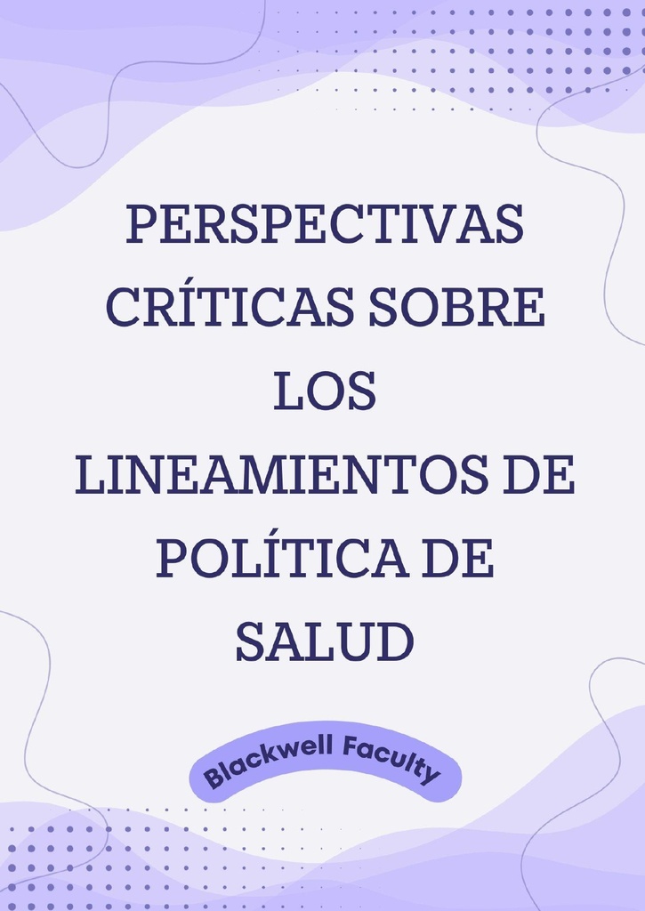 PERSPECTIVAS CRÍTICAS SOBRE LOS LINEAMIENTOS DE POLÍTICA DE SALUD