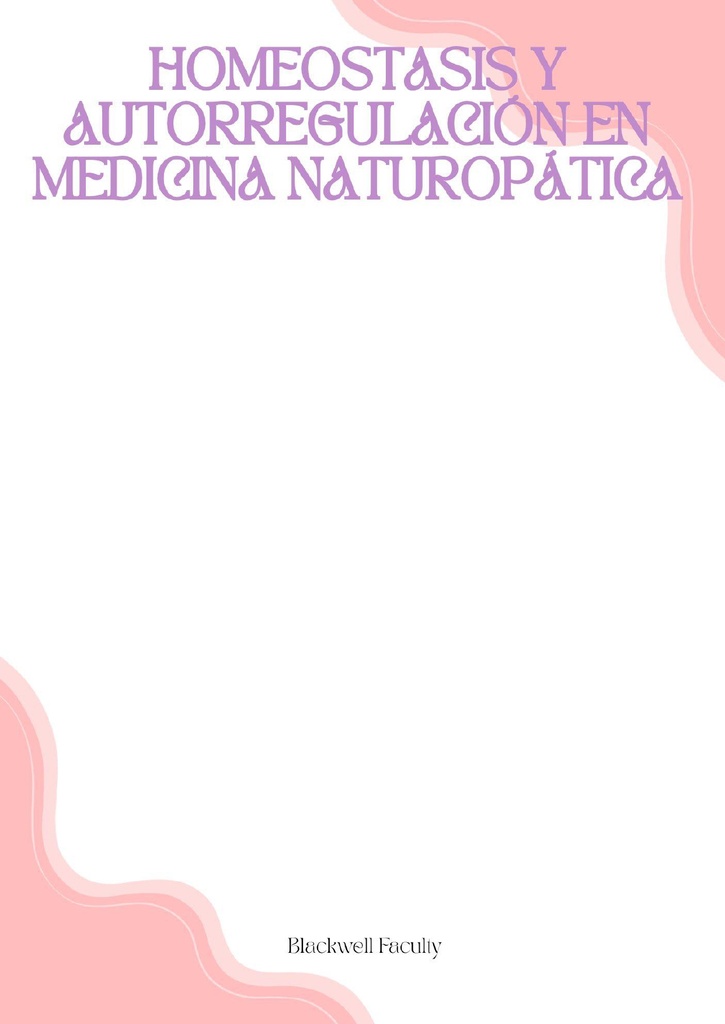 HOMEOSTASIS Y AUTORREGULACIÓN EN MEDICINA NATUROPÁTICA
