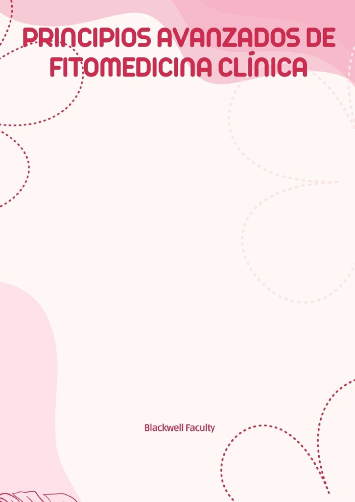 PRINCIPIOS AVANZADOS DE FITOMEDICINA CLÍNICA