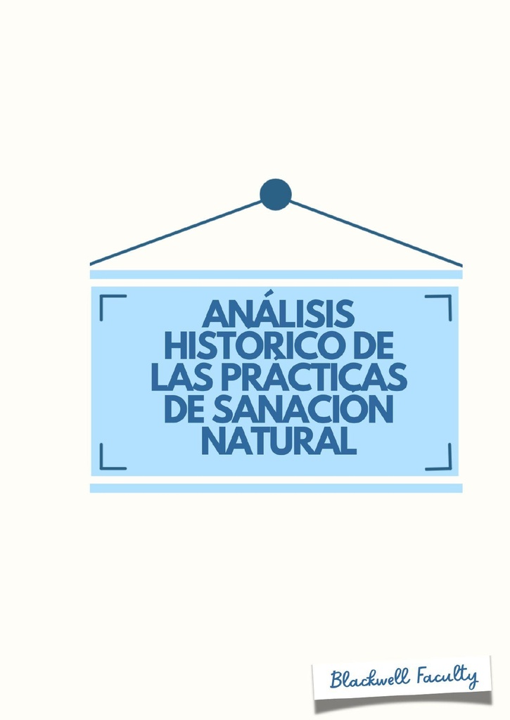 ANÁLISIS HISTÓRICO DE LAS PRÁCTICAS DE SANACIÓN NATURAL