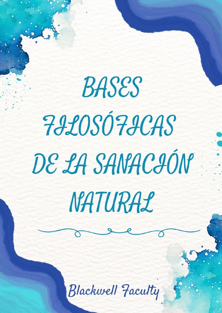 BASES FILOSÓFICAS DE LA SANACIÓN NATURAL