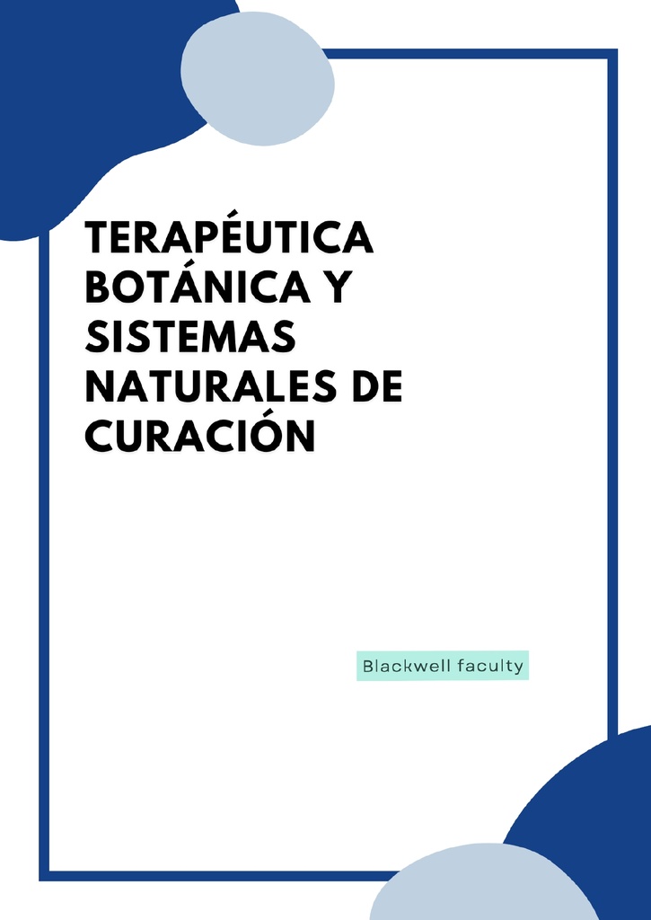 TERAPÉUTICA BOTÁNICA Y SISTEMAS NATURALES DE CURACIÓN