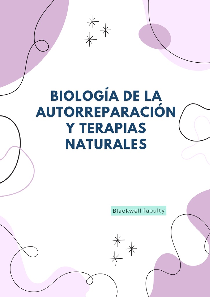 BIOLOGÍA DE LA AUTORREPARACIÓN Y TERAPIAS NATURALES