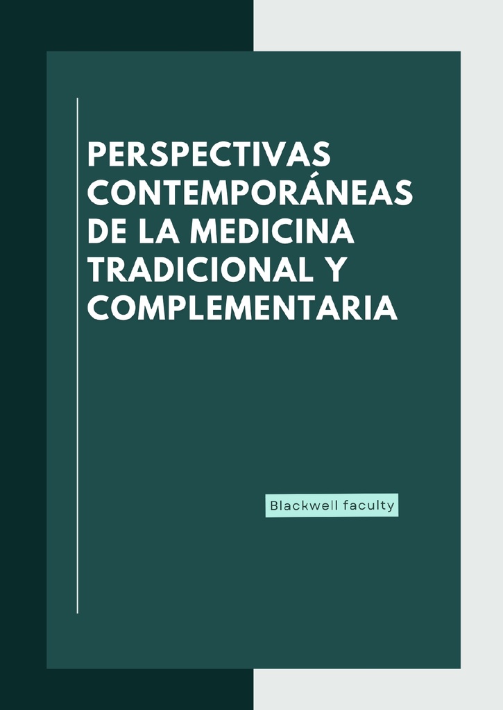 PERSPECTIVAS CONTEMPORÁNEAS DE LA MEDICINA TRADICIONAL Y COMPLEMENTARIA