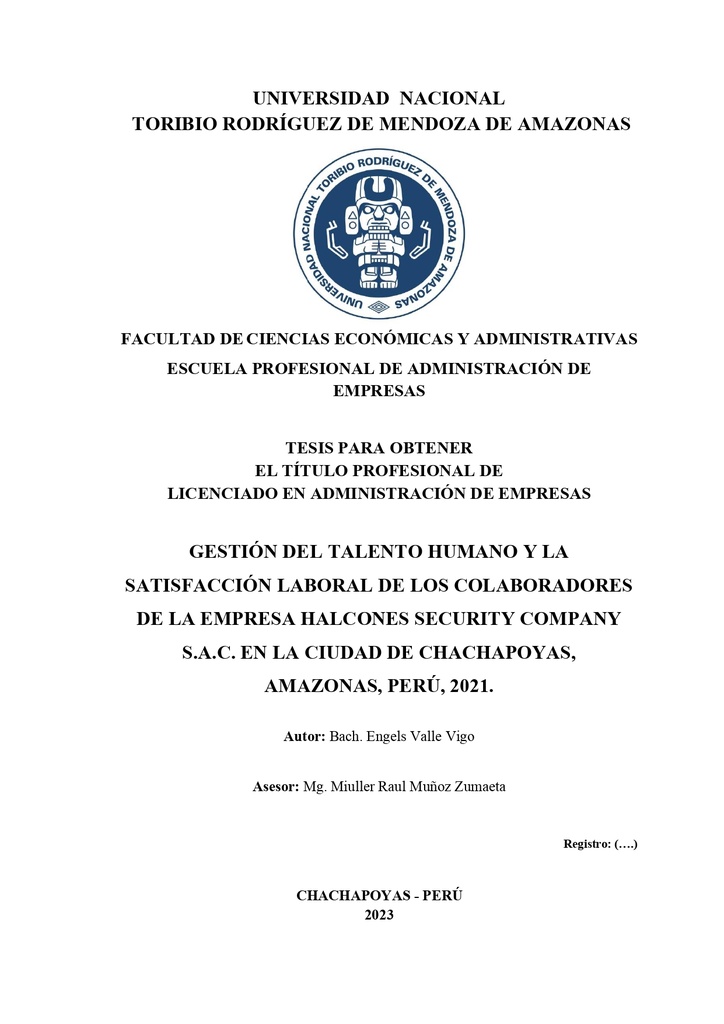 Gestión del talento humano y la satisfacción laboral de los colaboradores de la empresa Halcones Security Company S.A.C. en la ciudad de Chachapoyas, Amazonas, Perú, 2021.