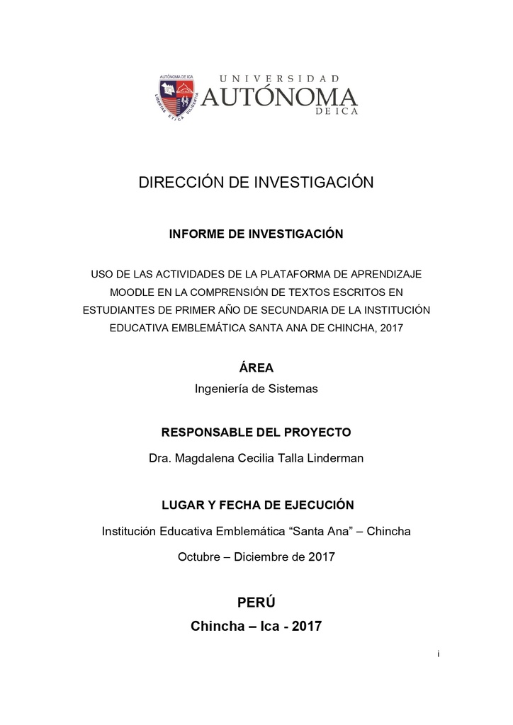 USO DE LAS ACTIVIDADES DE LA PLATAFORMA DE APRENDIZAJE MOODLE EN LA COMPRENSIÓN DE TEXTOS ESCRITOS EN ESTUDIANTES DE PRIMER AÑO DE SECUNDARIA DE LA INSTITUCIÓN EDUCATIVA EMBLEMÁTICA SANTA ANA DE CHINCHA, 2017