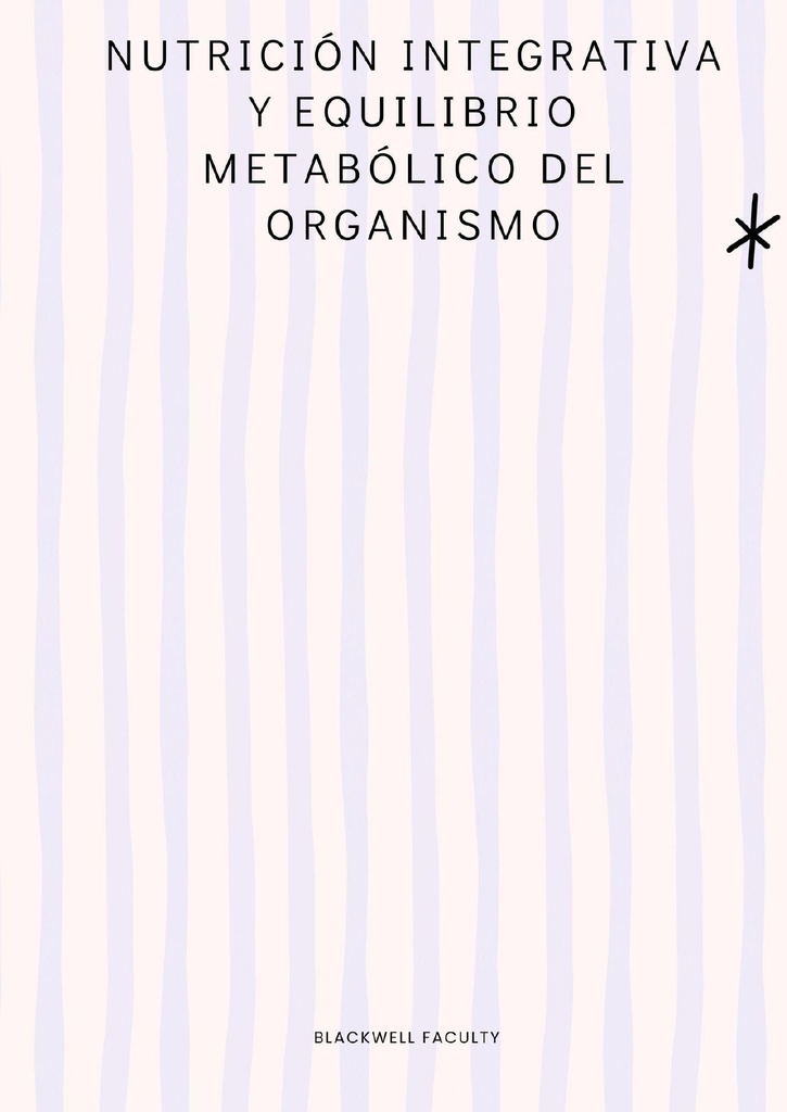 NUTRICIÓN INTEGRATIVA Y EQUILIBRIO METABÓLICO DEL ORGANISMO