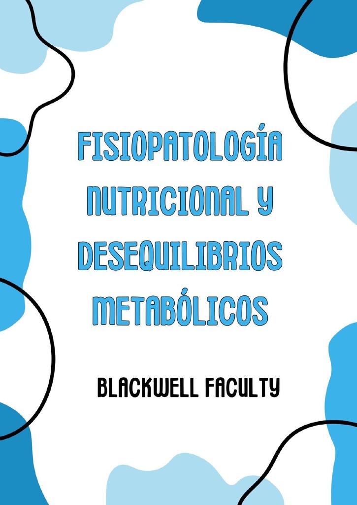 FISIOPATOLOGÍA NUTRICIONAL Y DESEQUILIBRIOS METABÓLICOS