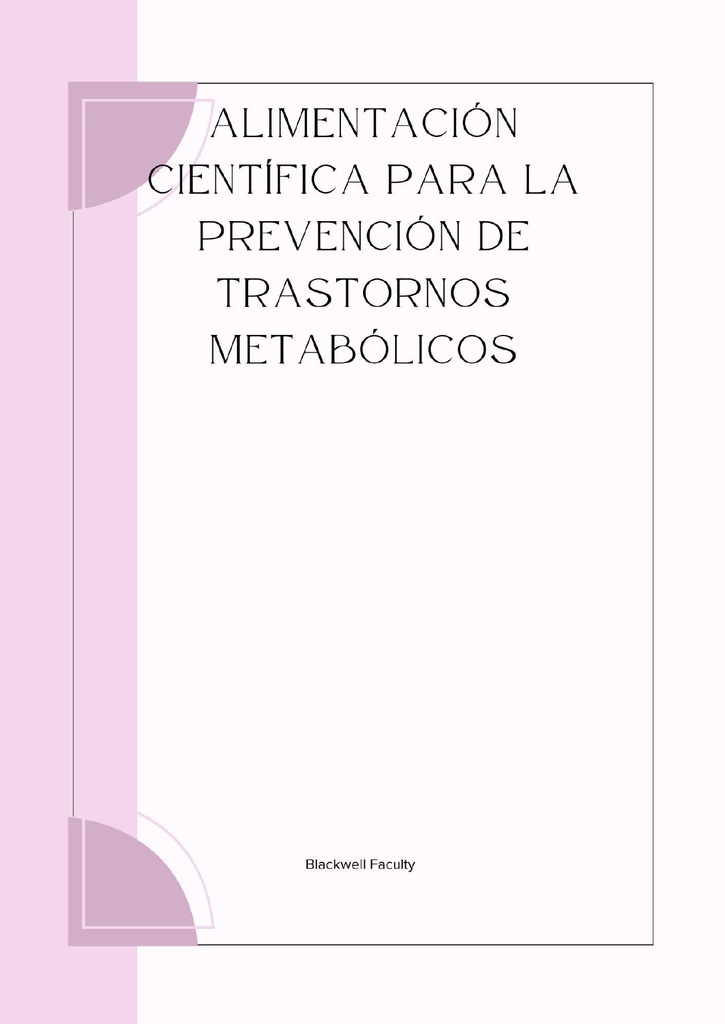 ALIMENTACIÓN CIENTÍFICA PARA LA PREVENCIÓN DE TRASTORNOS METABÓLICOS