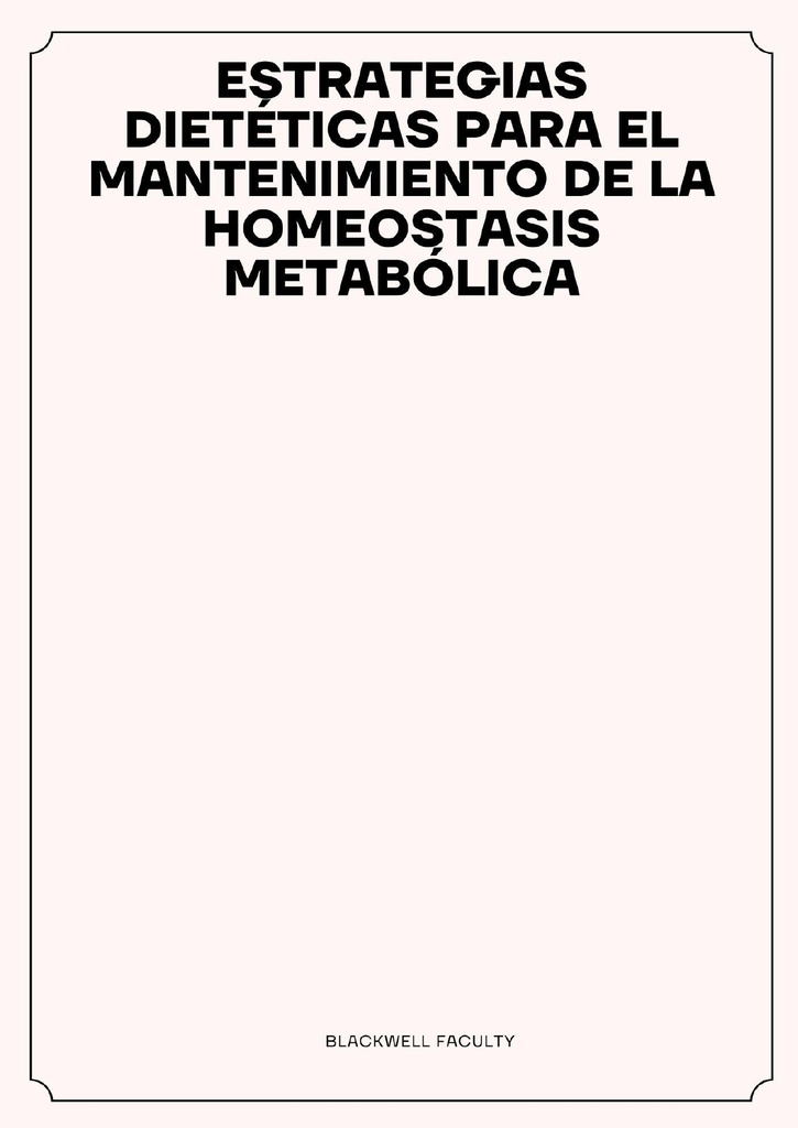 ESTRATEGIAS DIETÉTICAS PARA EL MANTENIMIENTO DE LA HOMEOSTASIS METABÓLICA