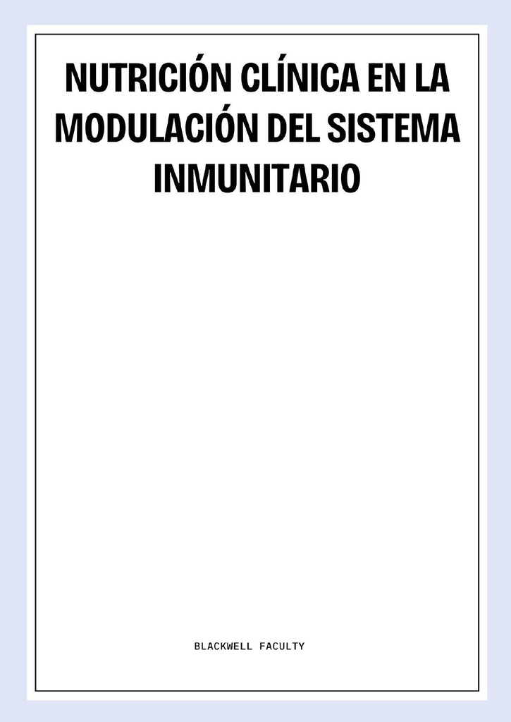 NUTRICIÓN CLÍNICA EN LA MODULACIÓN DEL SISTEMA INMUNITARIO
