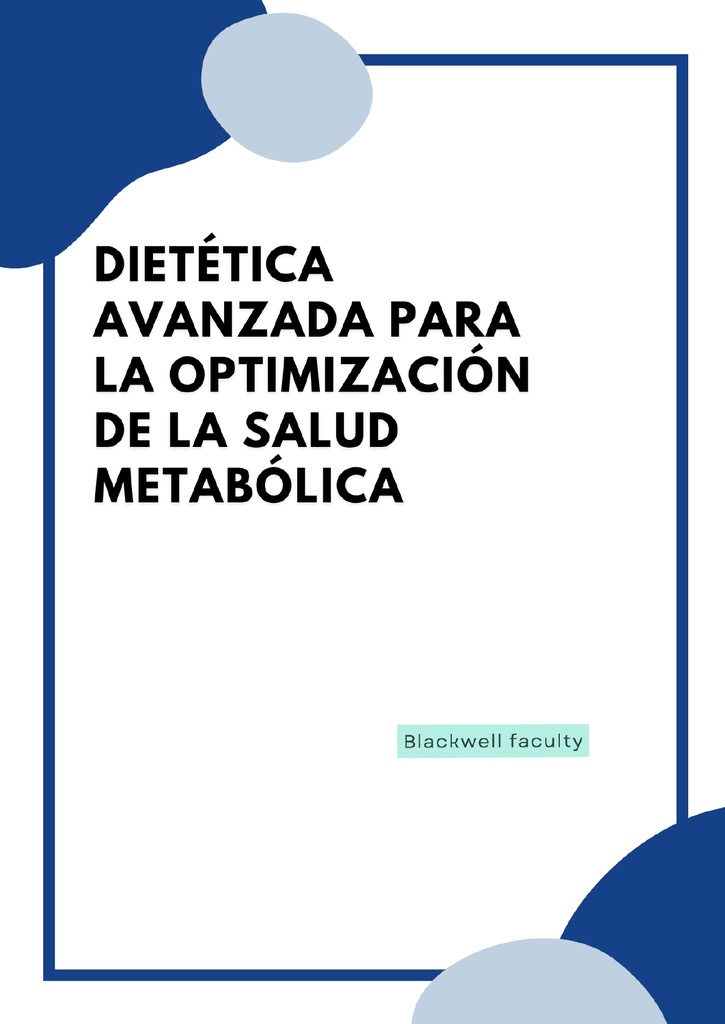 DIETÉTICA AVANZADA PARA LA OPTIMIZACIÓN DE LA SALUD METABÓLICA
