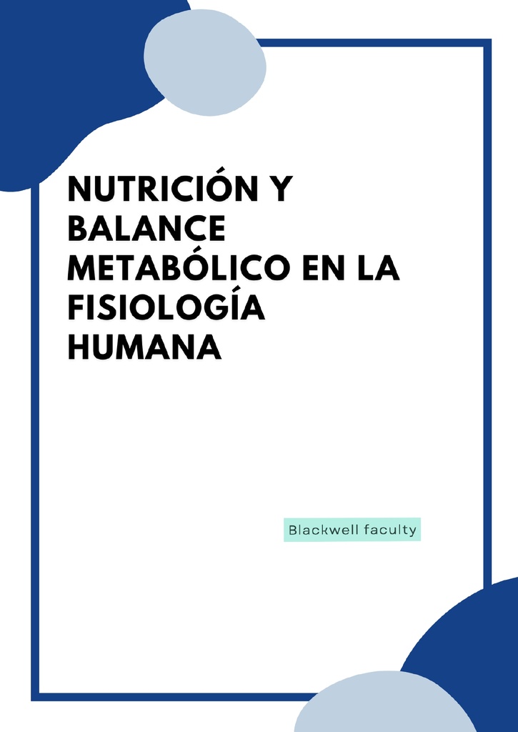 NUTRICIÓN Y BALANCE METABÓLICO EN LA FISIOLOGÍA HUMANA