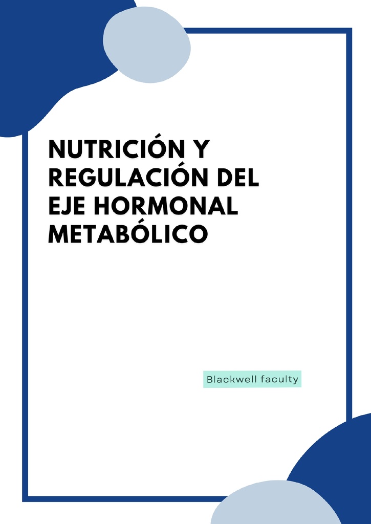 NUTRICIÓN Y REGULACIÓN DEL EJE HORMONAL METABÓLICO