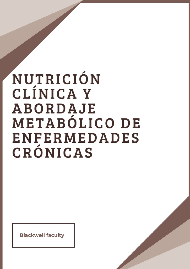 NUTRICIÓN CLÍNICA Y ABORDAJE METABÓLICO DE ENFERMEDADES CRÓNICAS