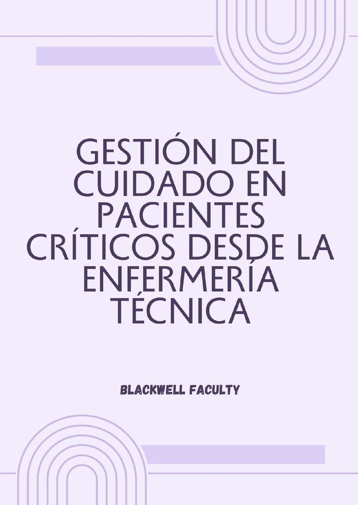 GESTIÓN DEL CUIDADO EN PACIENTES CRÍTICOS DESDE LA ENFERMERÍA TÉCNICA