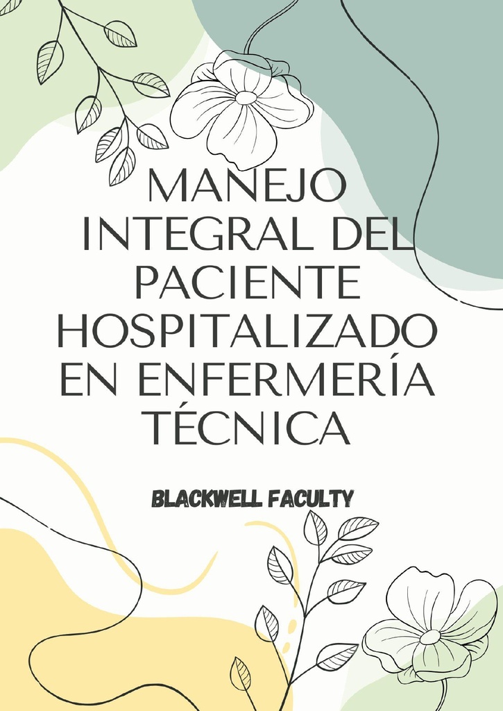 MANEJO INTEGRAL DEL PACIENTE HOSPITALIZADO EN ENFERMERÍA TÉCNICA
