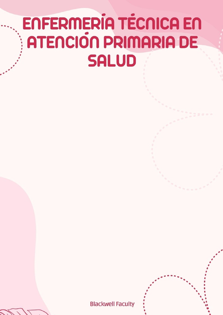 ENFERMERÍA TÉCNICA EN ATENCIÓN PRIMARIA DE SALUD