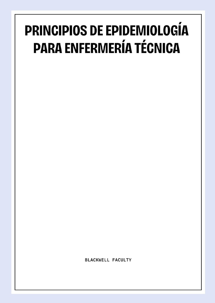 PRINCIPIOS DE EPIDEMIOLOGÍA PARA ENFERMERÍA TÉCNICA