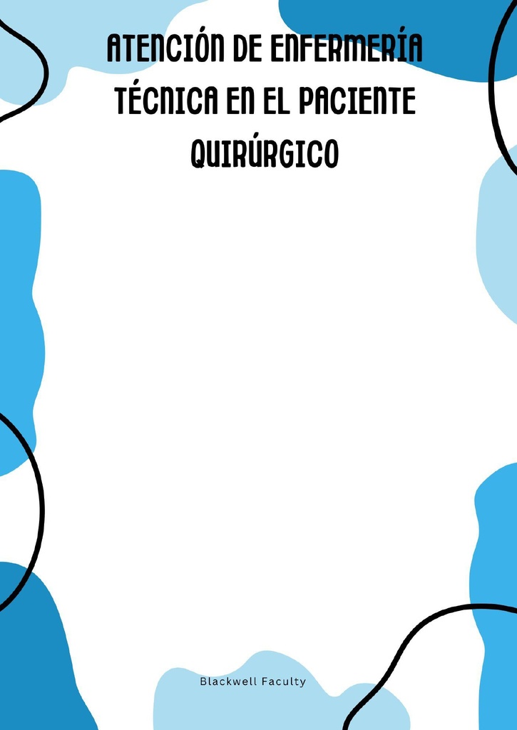 ATENCIÓN DE ENFERMERÍA TÉCNICA EN EL PACIENTE QUIRÚRGICO