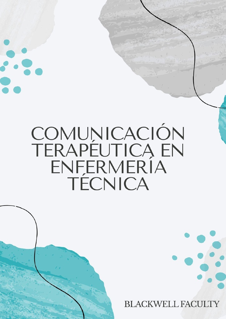 COMUNICACIÓN TERAPÉUTICA EN ENFERMERÍA TÉCNICA